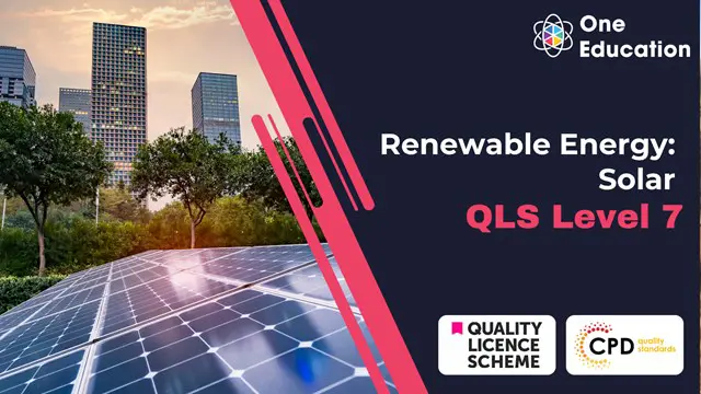 Renewable Energy : Solar at QLS Level 7 Course