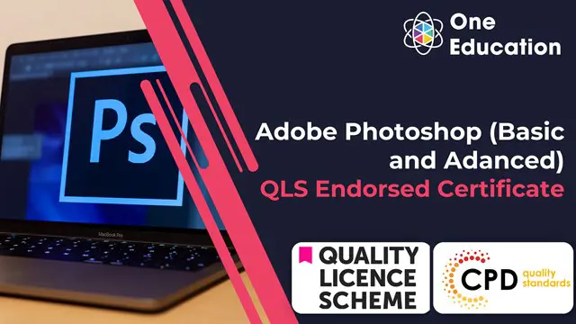 Adobe Photoshop (Basic and Adanced) - QLS Certificate Course