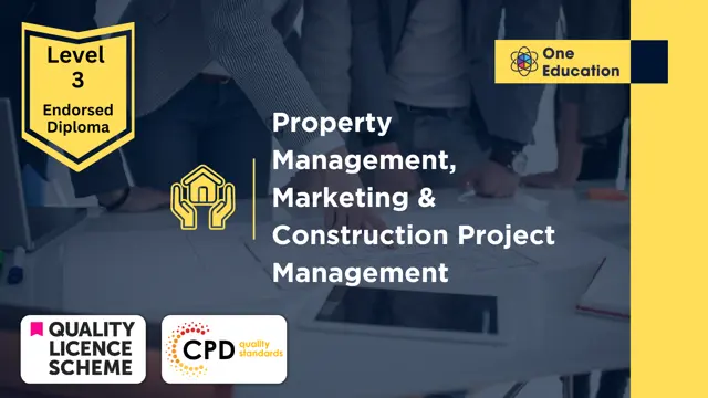 Property Management, Marketing & Construction Project Management- QLS Endorsed Course