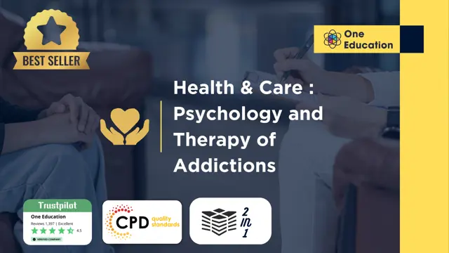 Health & Care : Psychology and Therapy of Addictions Course