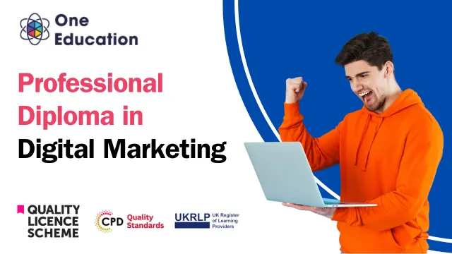 Professional Diploma in Digital Marketing: Copywriting, Blogging, SEO, Google Ads & PPC Course