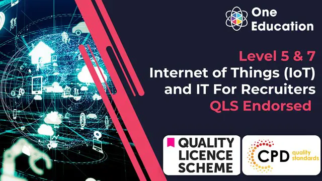 Internet of Things (IoT) and IT For Recruiters at QLS Level 5 & 7 Course