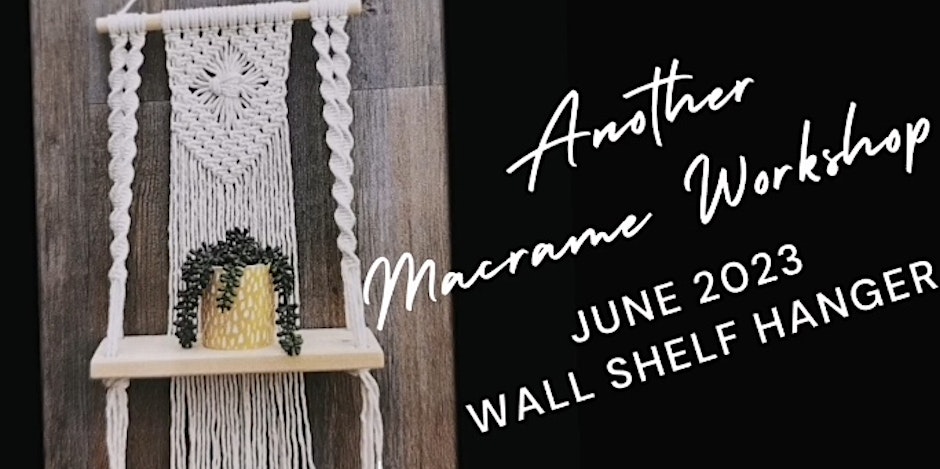 Macrame Beginners Workshop