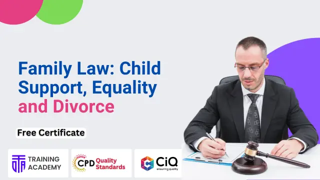 Family Law: Child Support, Equality and Divorce