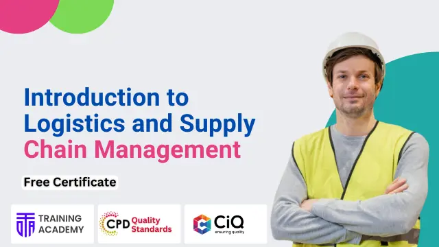 Introduction to Logistics and Supply Chain Management