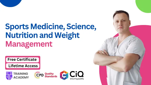 Sports Medicine, Science, Nutrition and Weight Management