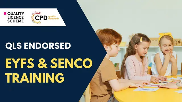 EYFS and SENCO Training (QLS)