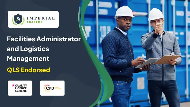 Facilities Administrator and Logistics Management - QLS Level 5