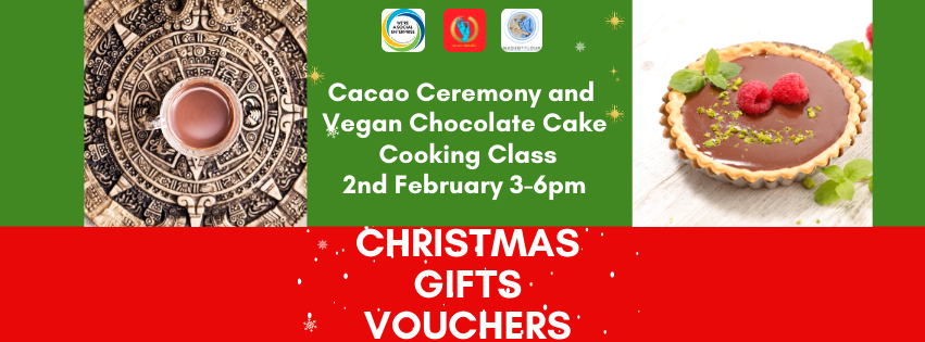 2nd February 3pm-6 pm Cacao Ceremony and Vegan Chocolate Cake Cooking Class