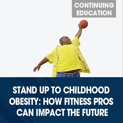 NASM Stand Up to Childhood Obesity: How Fitness Pros can Impact the Future