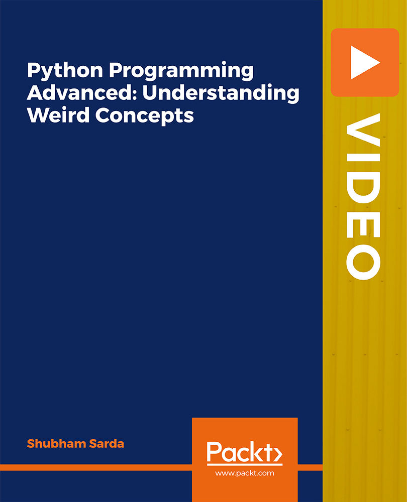 Python Programming Advanced: Understanding Weird Concepts