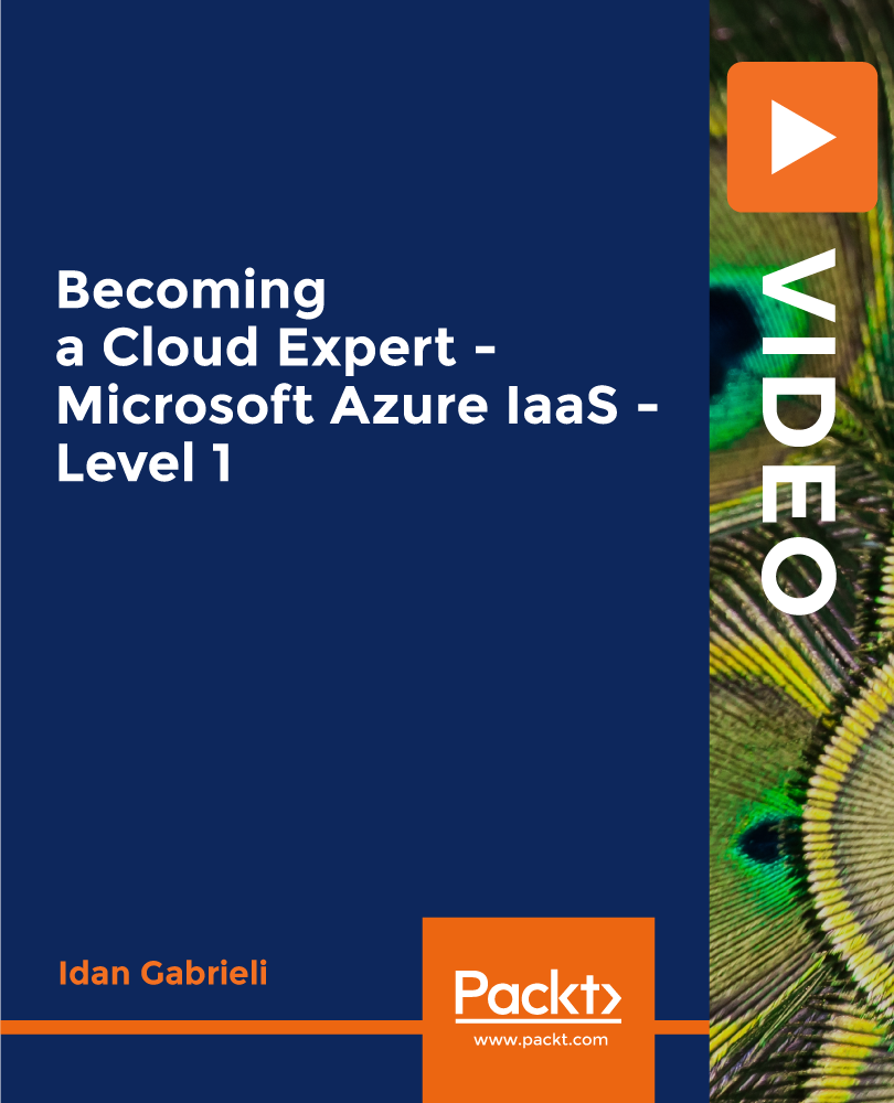 Becoming a Cloud Expert - Microsoft Azure IaaS - Level 1