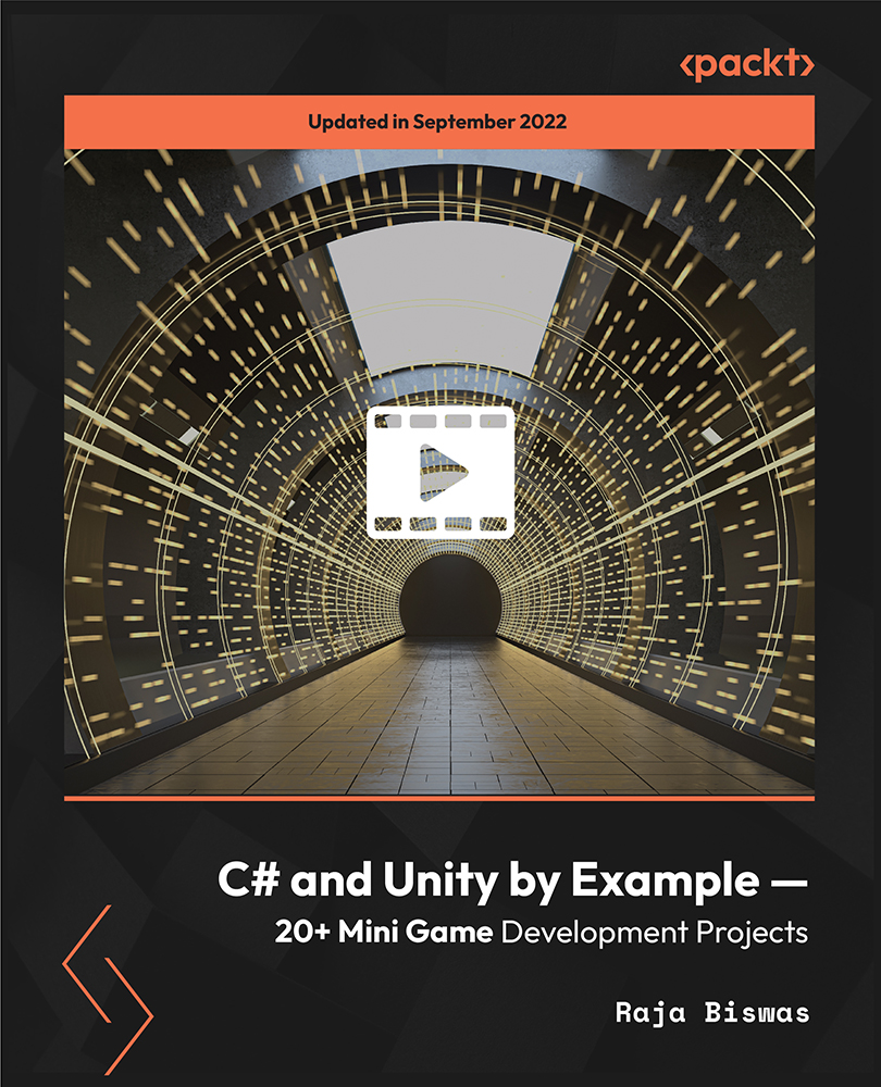 C# and Unity by Example - 20+ Mini Game Development Projects