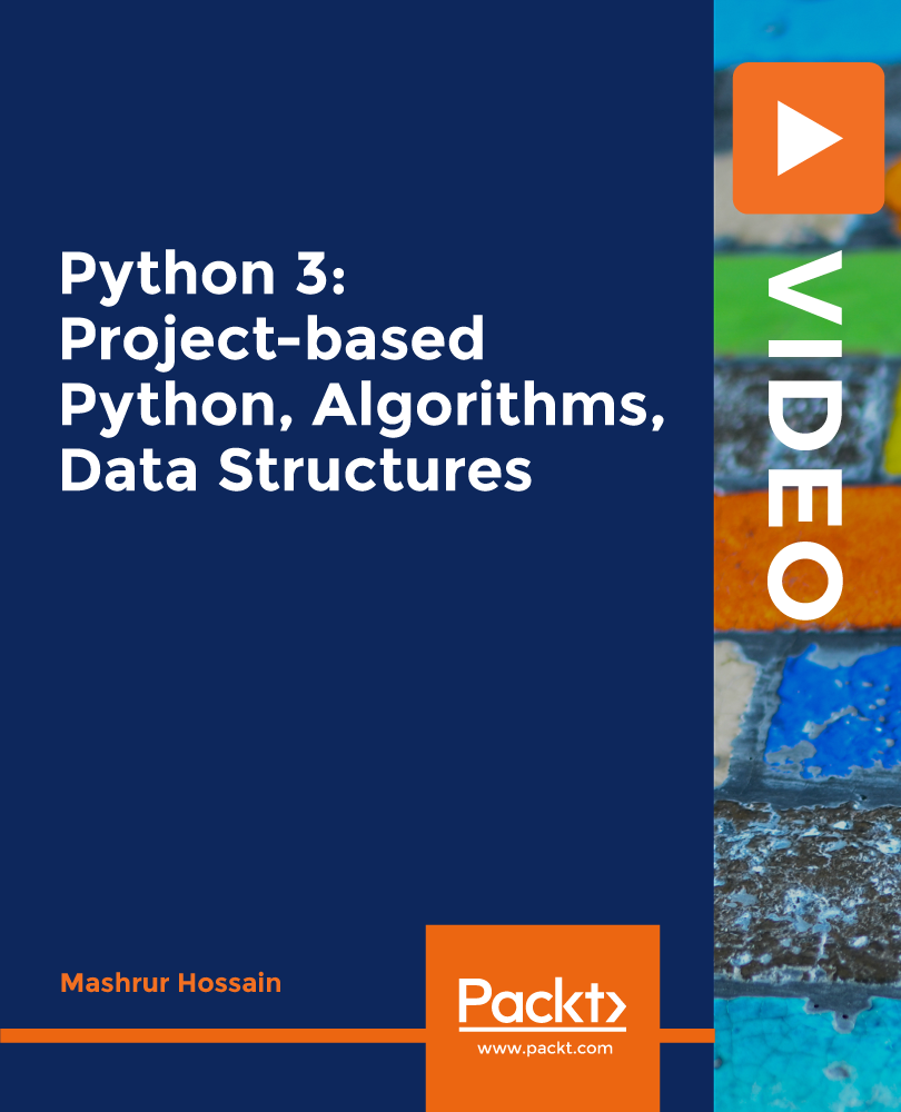 Python 3: Project-based Python, Algorithms, Data Structures