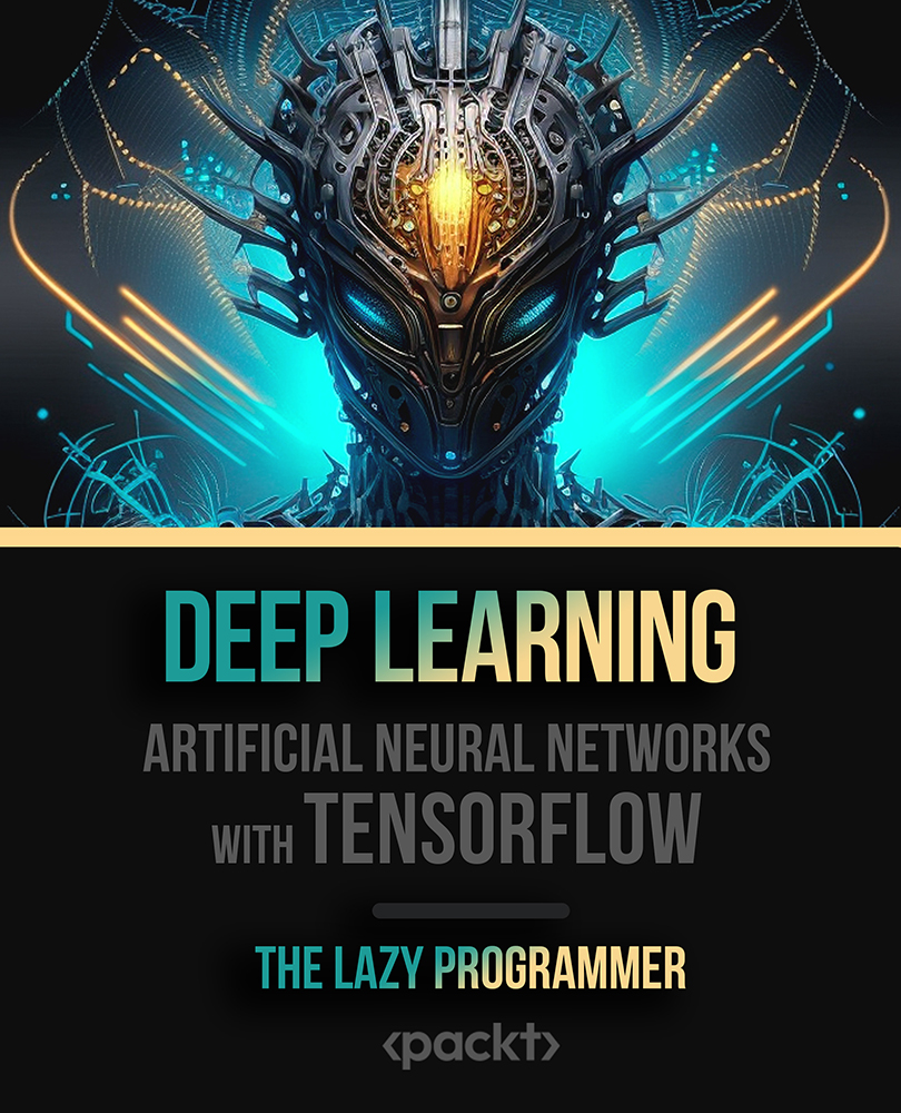 Deep Learning - Artificial Neural Networks with TensorFlow