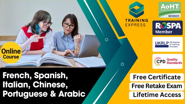 Language Learning (French, Spanish, Italian, Chinese, Portuguese & Arabic) Course