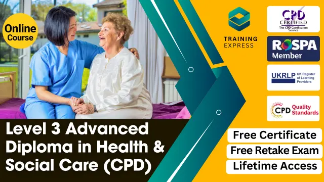 Level 3 Advanced Diploma in Health & Social Care (CPD) - With Full Career Guide Course