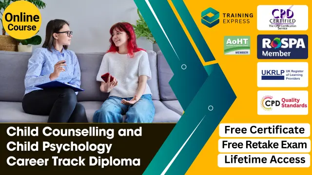 Child Counselling, Psychology & Safeguarding Career Track Diploma Course