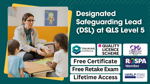 Diploma in Designated Safeguarding Lead (DSL) at QLS Level 5 Course