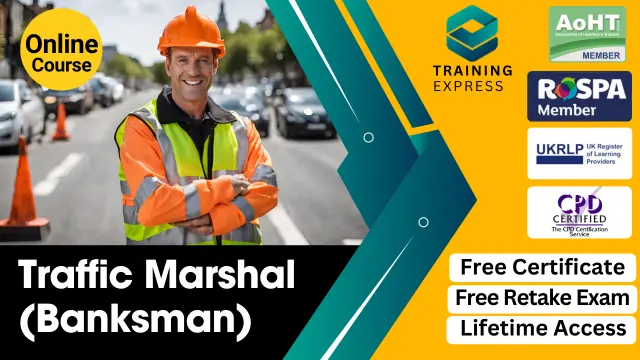 Traffic Marshal (Banksman) - Level 3 Advanced Diploma Course