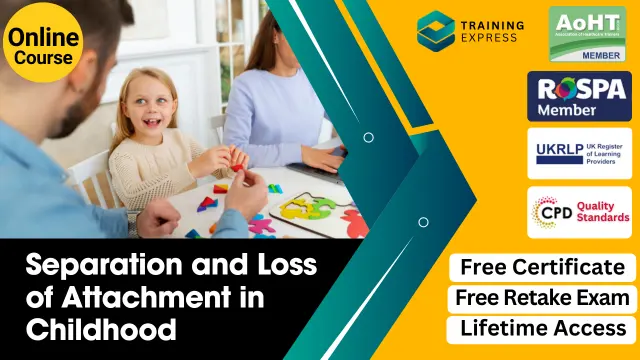 Separation and Loss of Attachment in Childhood Course