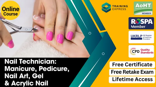 Nail Technician (Manicure, Pedicure, Nail Art, Gel & Acrylic Nail) Course