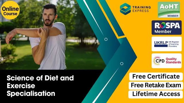 Science of Diet and Exercise Specialisation (Diet & Weight Control Management) Course