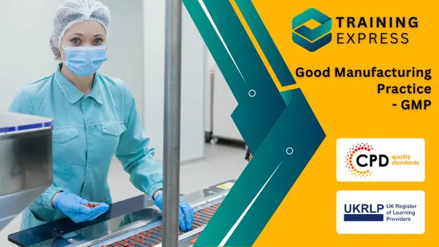 Good Manufacturing Practice for Pharmaceutical, Food & Cosmetics Industry Course