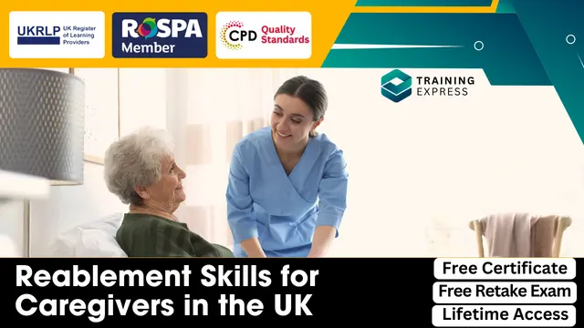 Reablement Skills for Caregivers in the UK Course