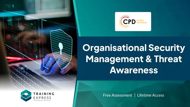 Organisational Security Management & Threat Awareness Course