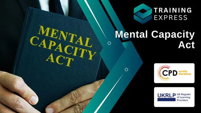 Mental Capacity Act Explained Course