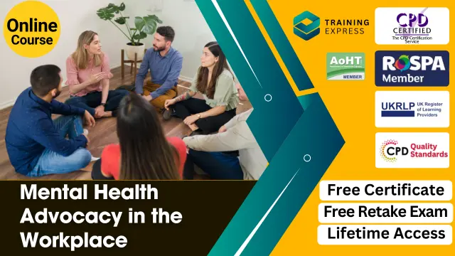 Mental Health First  Aid and  Mental Health Advocacy in the Workplace Course