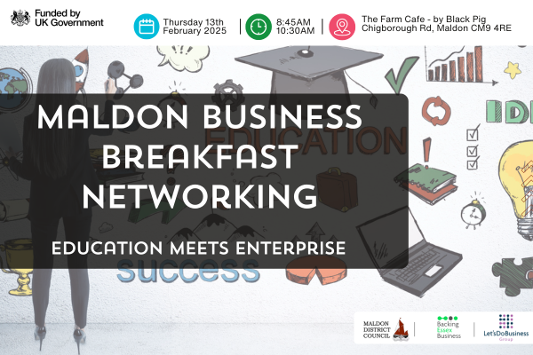 Maldon Business Breakfast - Education Meets Enterprise