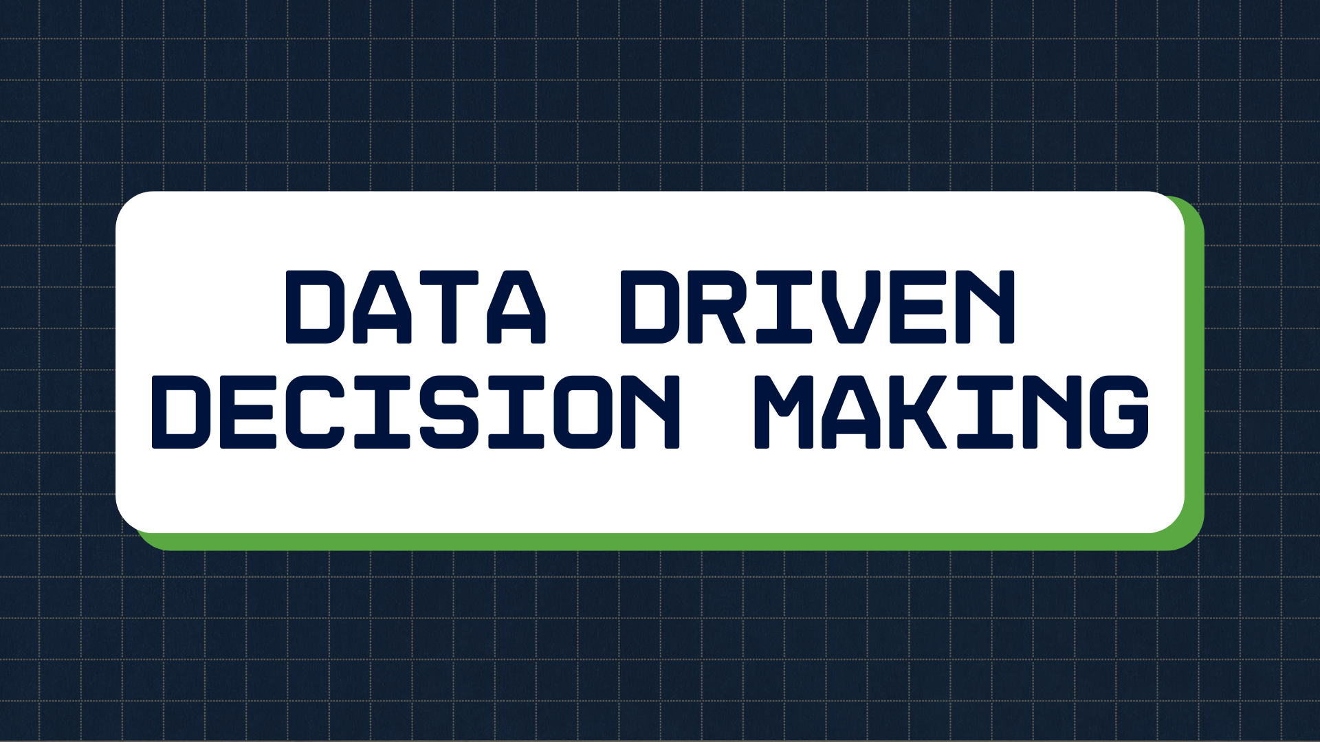 Data driven decision making - ONLINE WORKSHOP