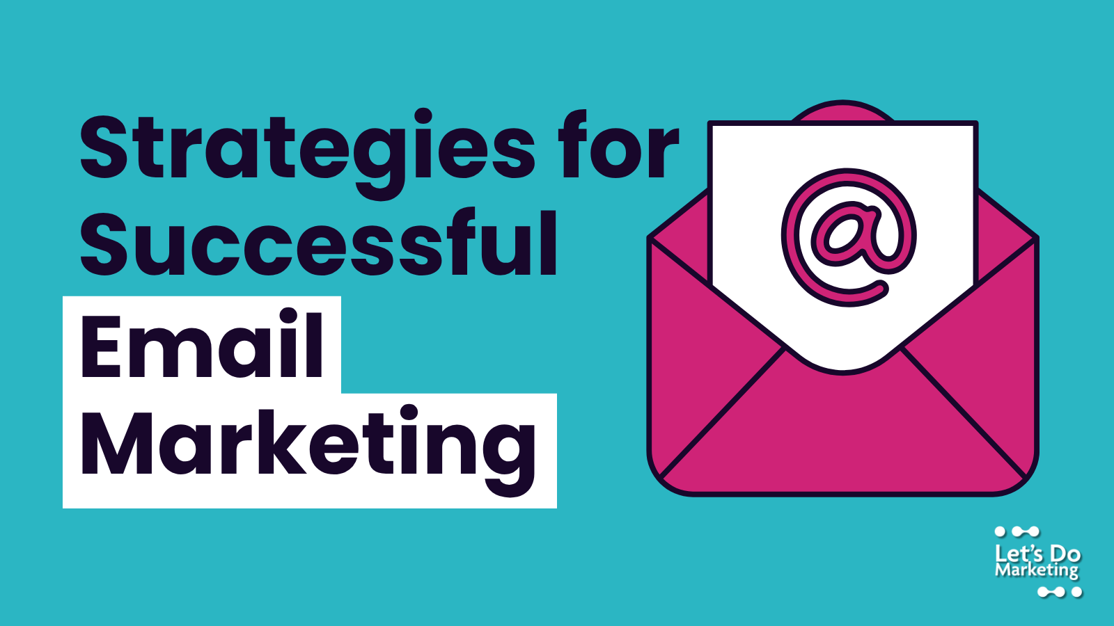 Achieving Email Excellence Strategies for Successful Email Marketing