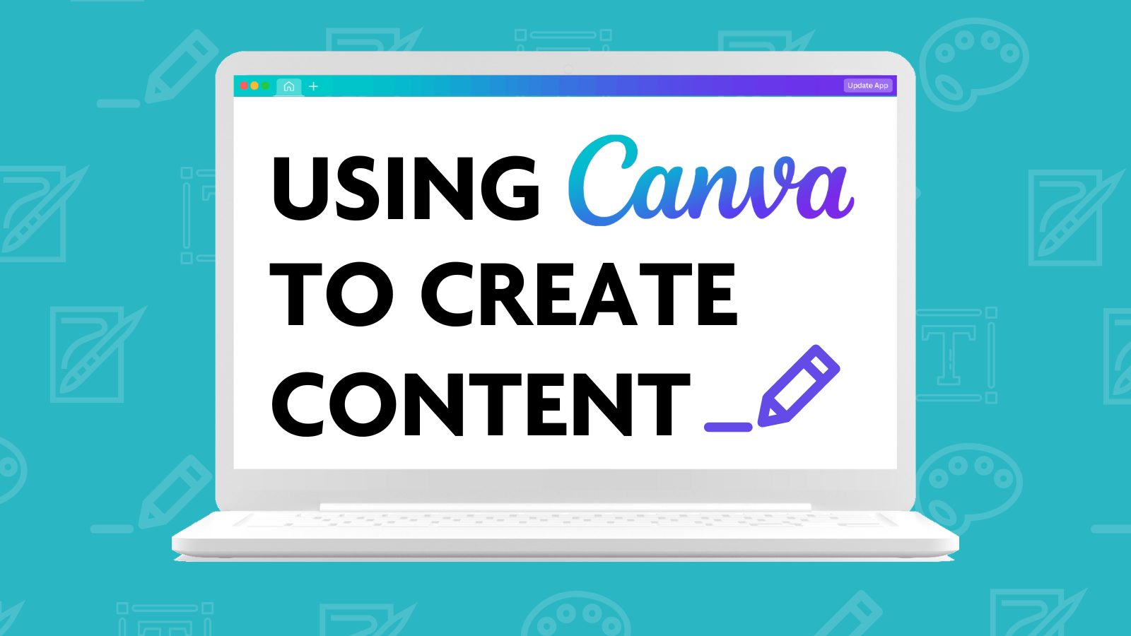 Using Canva to Create Content