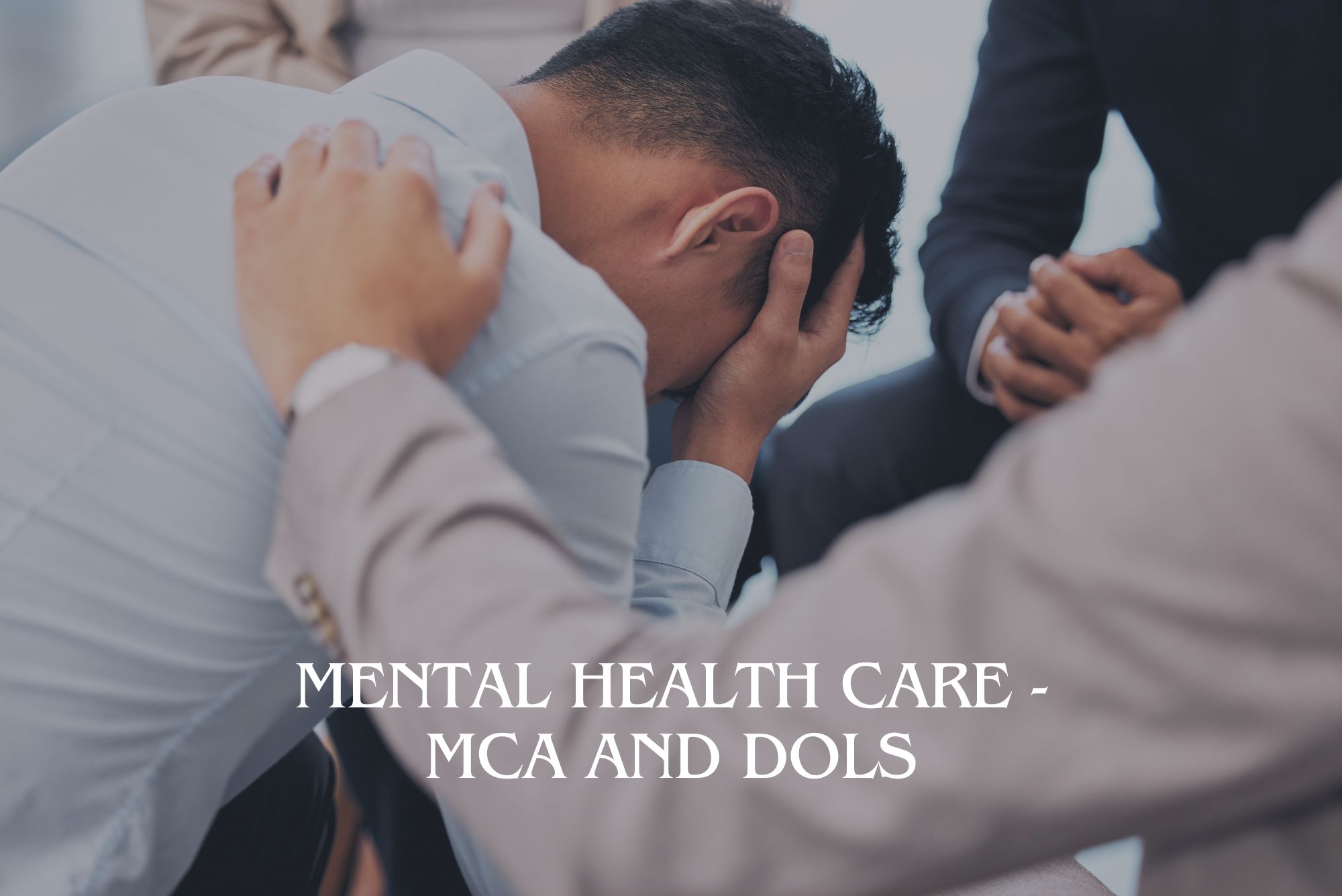 Mental Health Care - MCA and DOLS