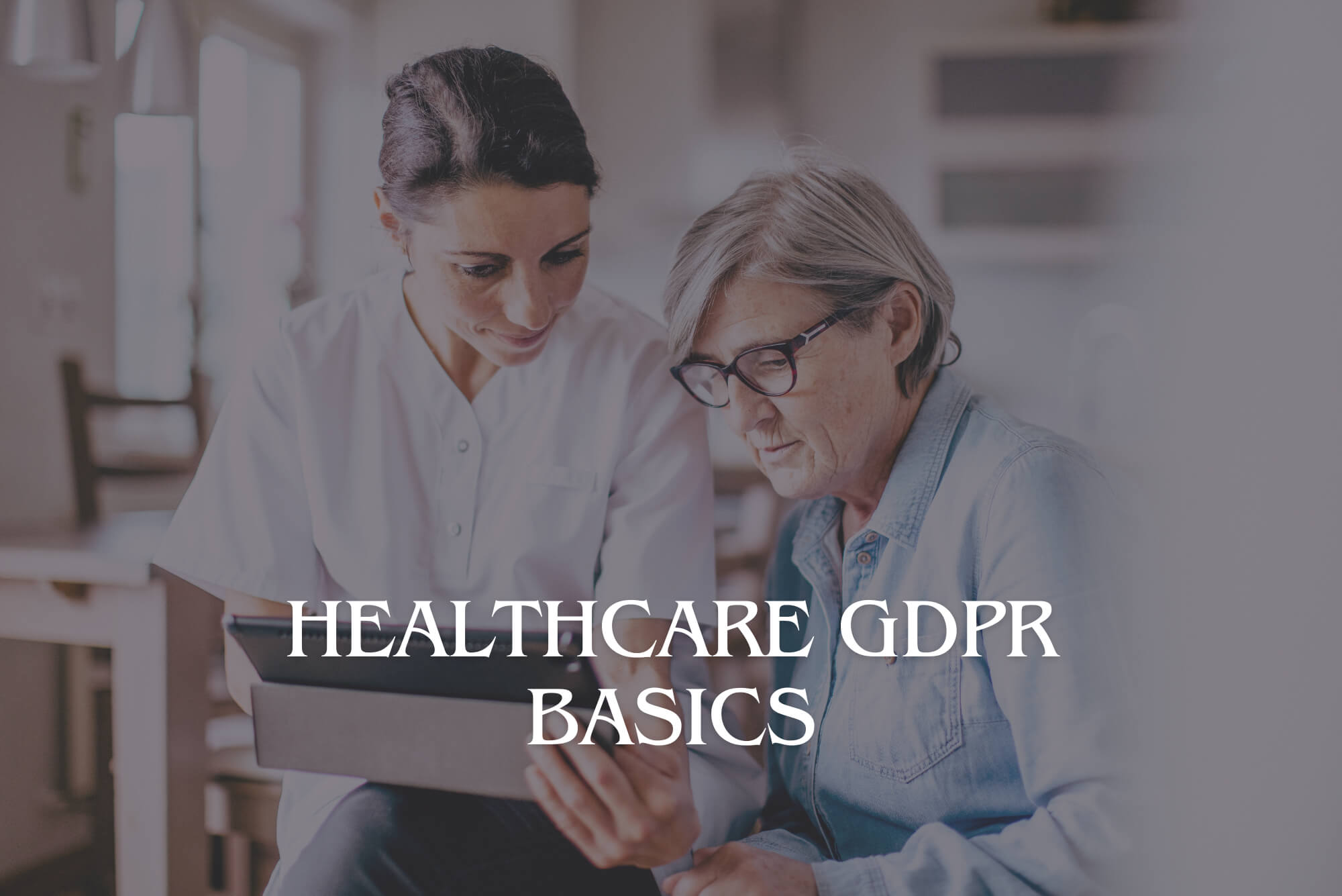 Healthcare GDPR Basics