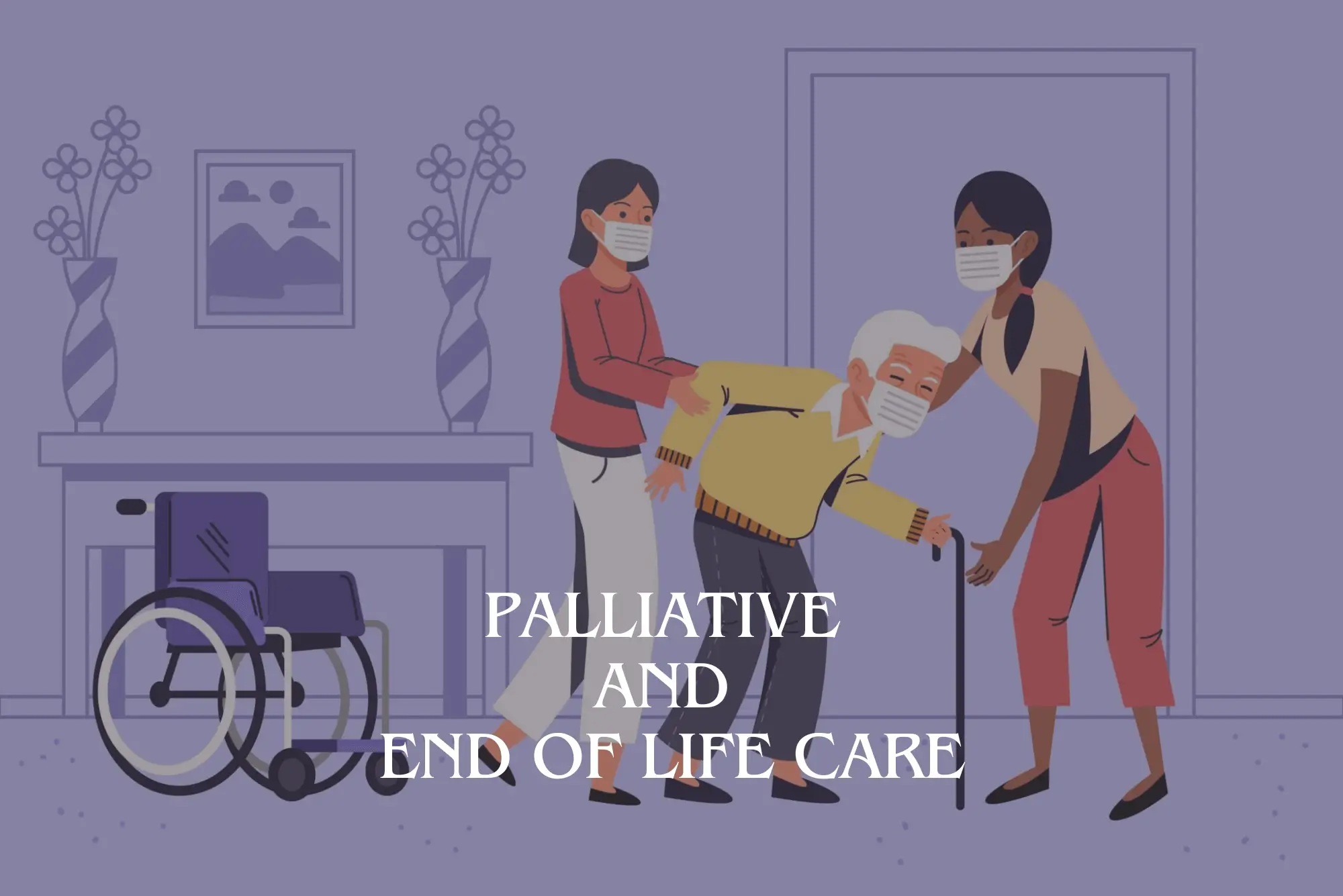 Palliative and End of Life Care