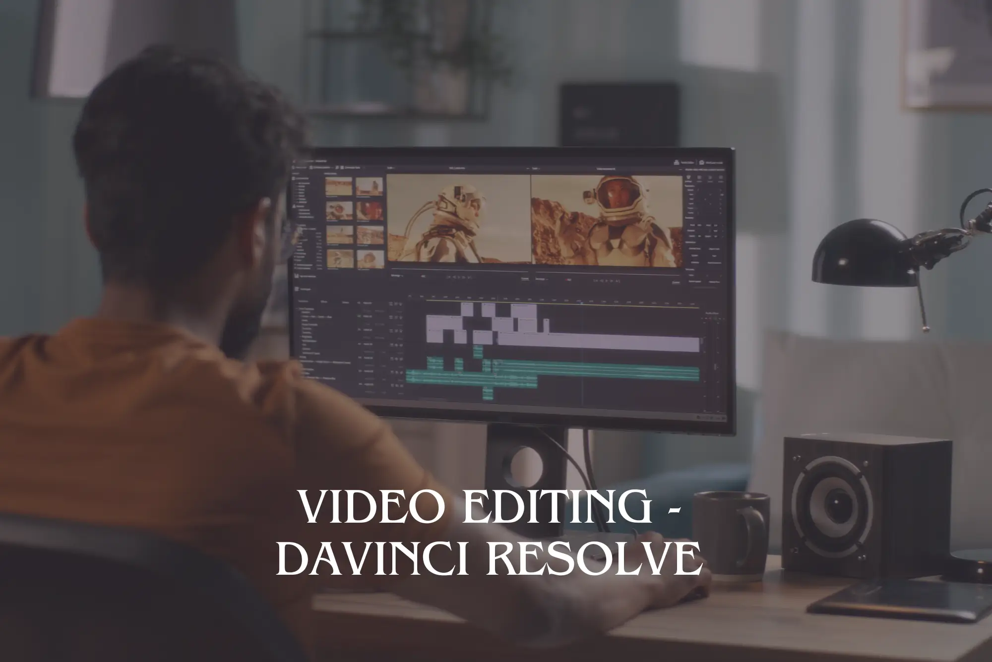 Video Editing - DaVinci Resolve