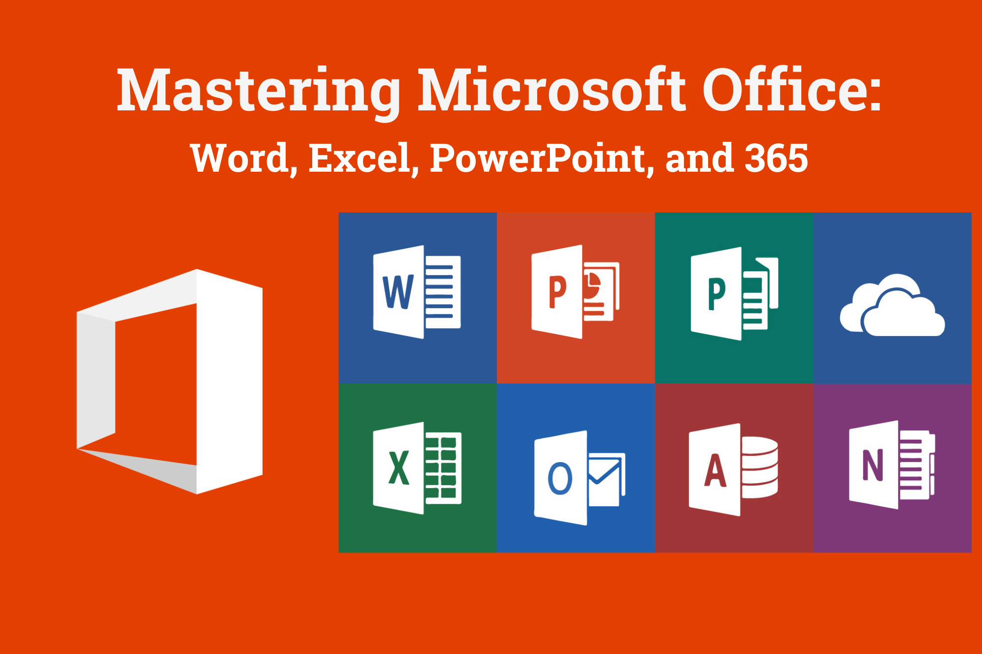 Mastering Microsoft Office: Word, Excel, PowerPoint, and 365