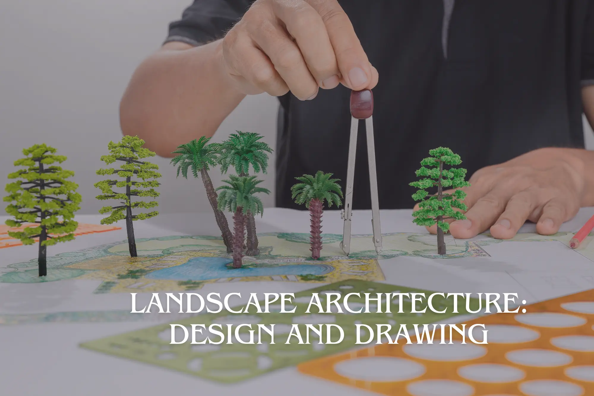 Landscape Architecture: Design and Drawing