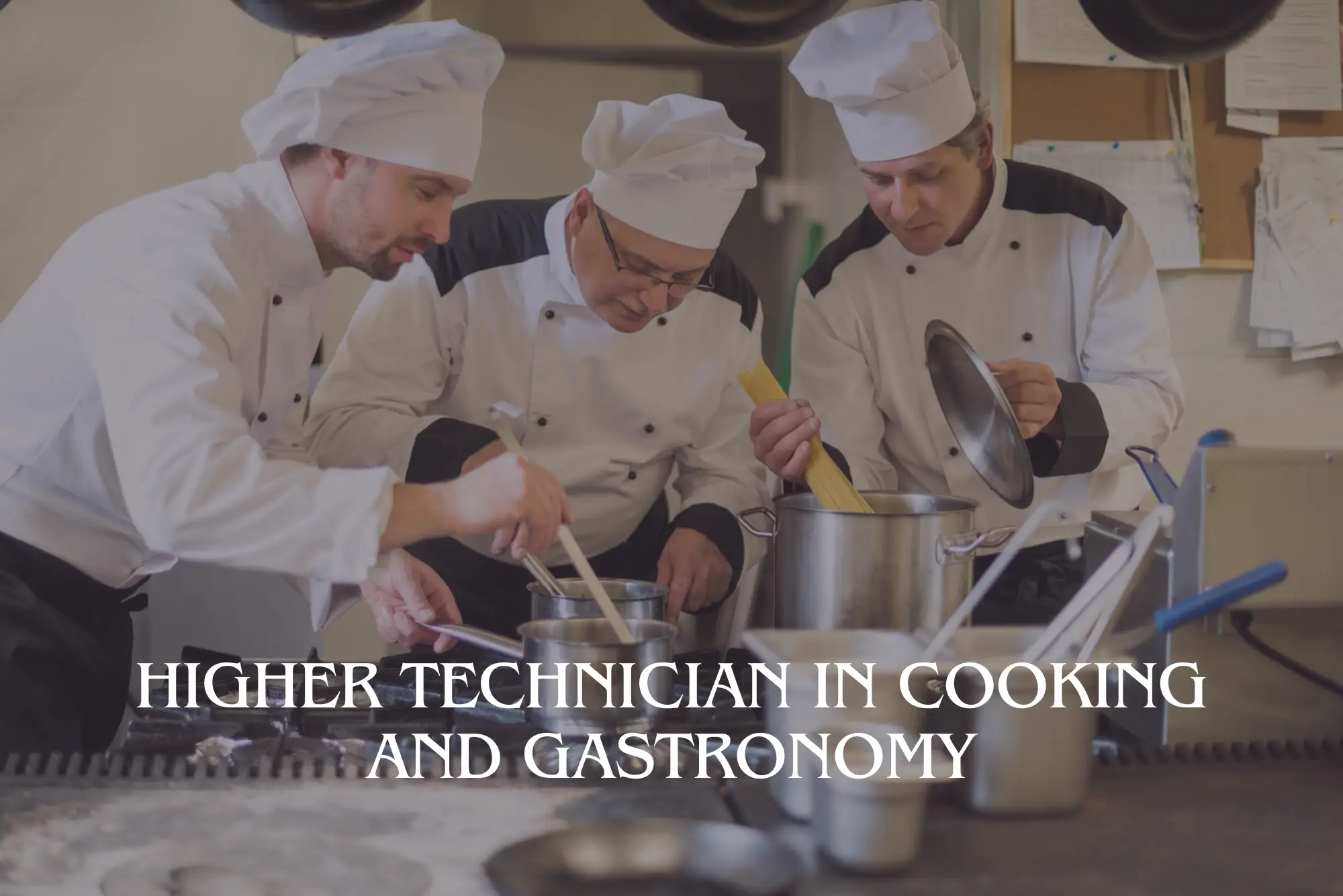 Higher Technician in Cooking and Gastronomy