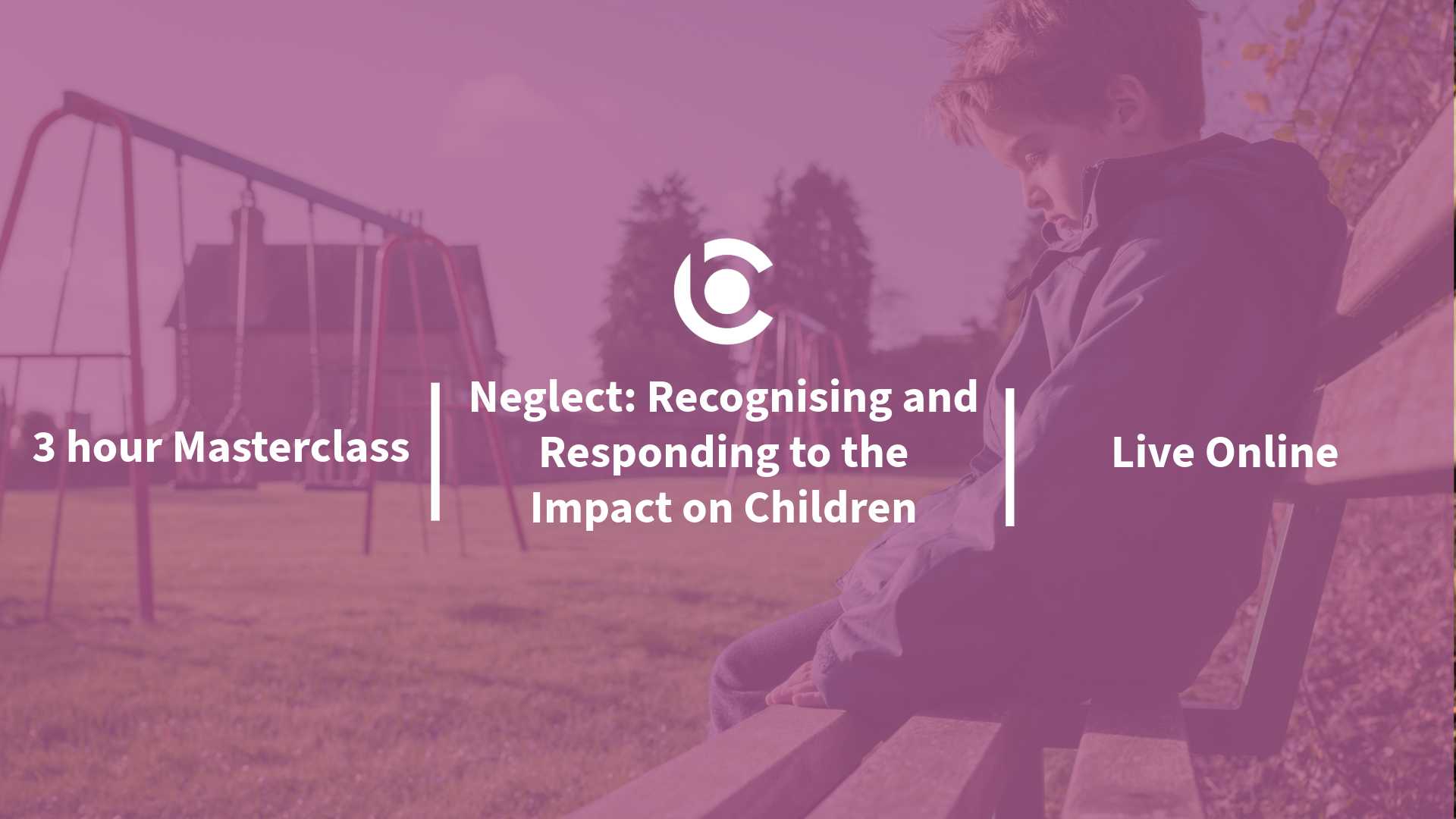 Neglect: Recognising and Responding to the Impact on Children