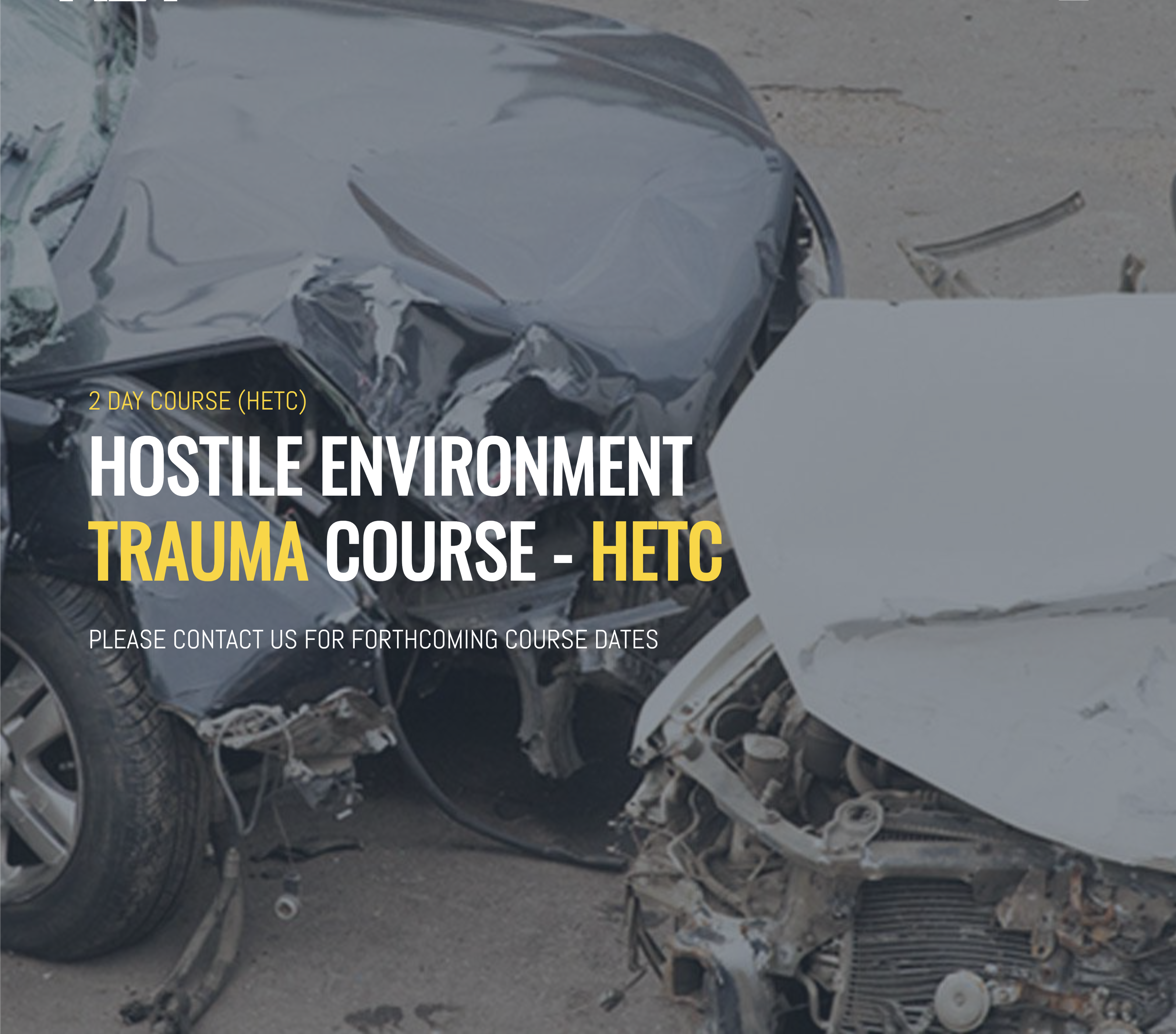 HOSTILE ENVIRONMENT TRAUMA COURSE - HETC