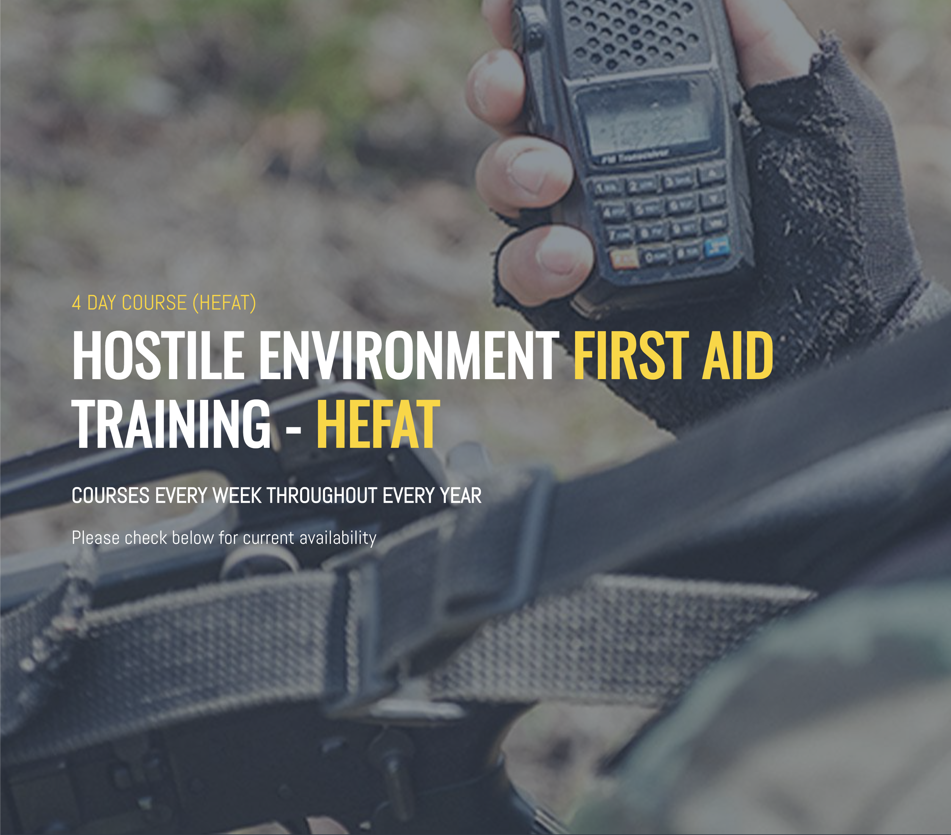 HOSTILE ENVIRONMENT FIRST AID TRAINING - HEFAT