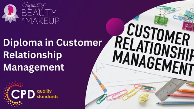 Diploma in Customer Relationship Management (CRM)