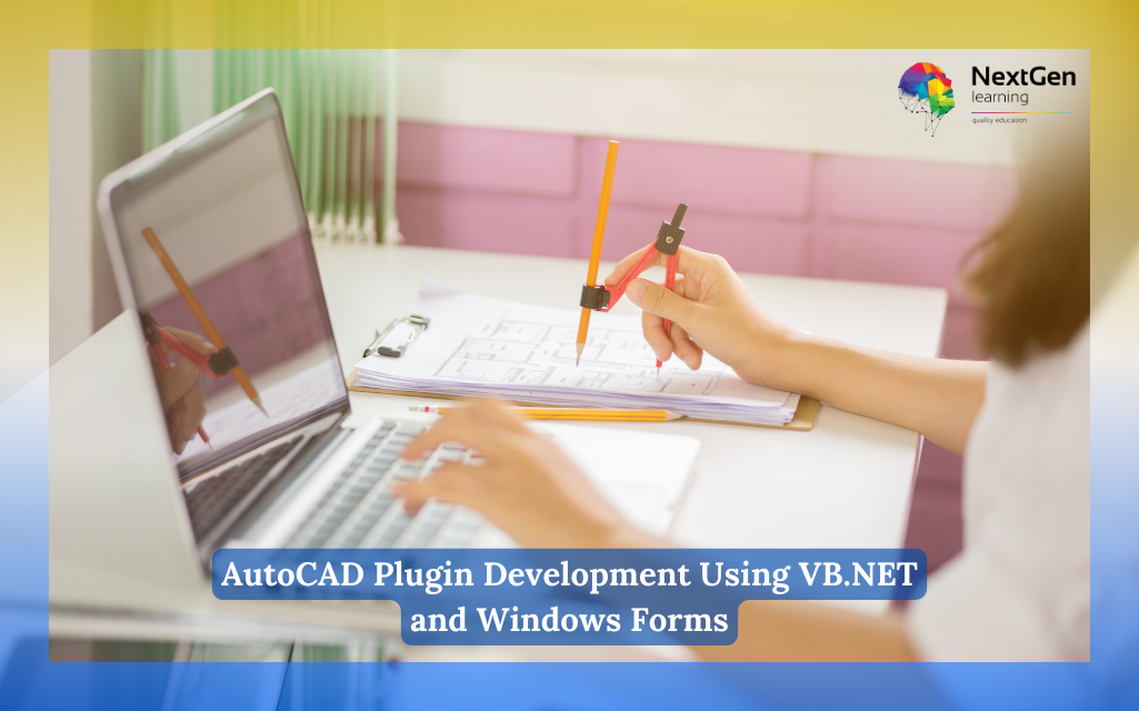 AutoCAD Plugin Development Using VB.NET and Windows Forms Course