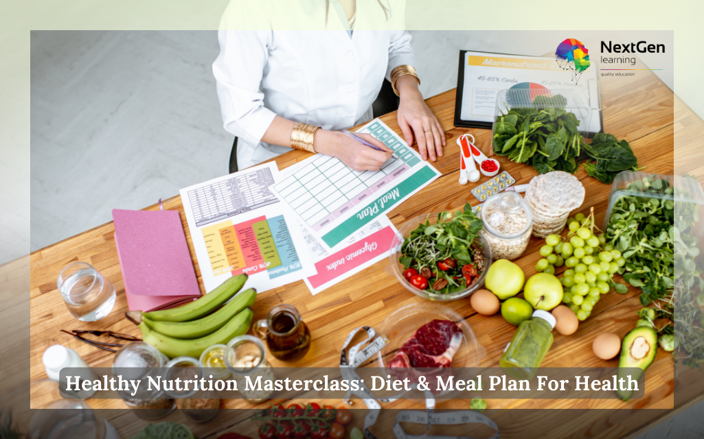 Healthy Nutrition Masterclass: Diet & Meal Plan For Health Course