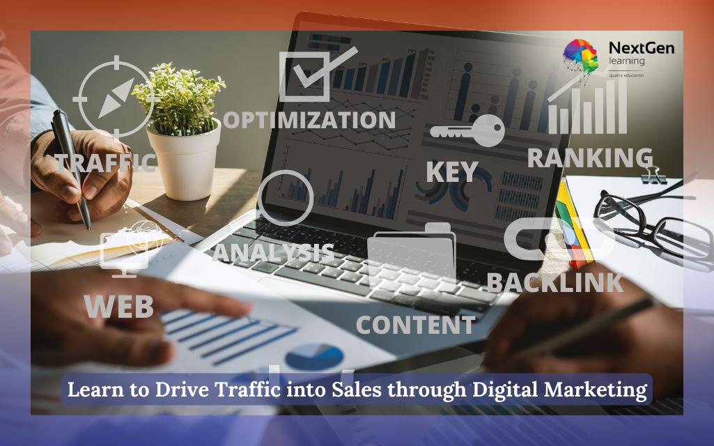 Learn to Drive Traffic into Sales through Digital Marketing Course